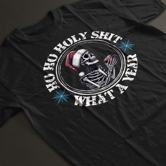 Ho Ho Holy SH*T What A Year Funny Black Christmas Shirt - Picture 1 of 1